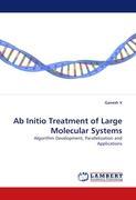 Ab Initio Treatment of Large Molecular Systems - Ganesh, V.