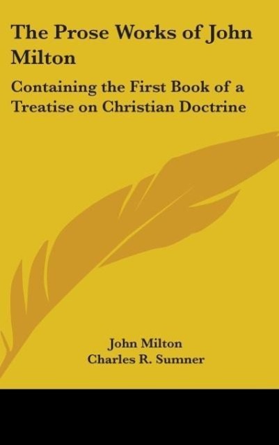 The Prose Works Of John Milton - Milton, John