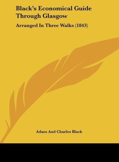 Black s Economical Guide Through Glasgow - Adam And Charles Black