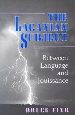 The Lacanian Subject - Fink, Bruce