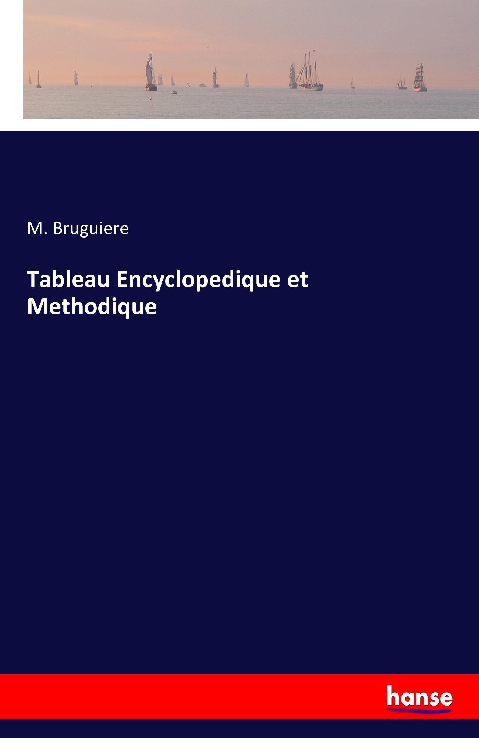 Tableau Encyclopedique et Methodique - Bruguiere, M.
