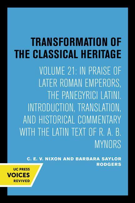 In Praise of Later Roman Emperors - Nixon, C. E. V. Rodgers, Barbara Saylor