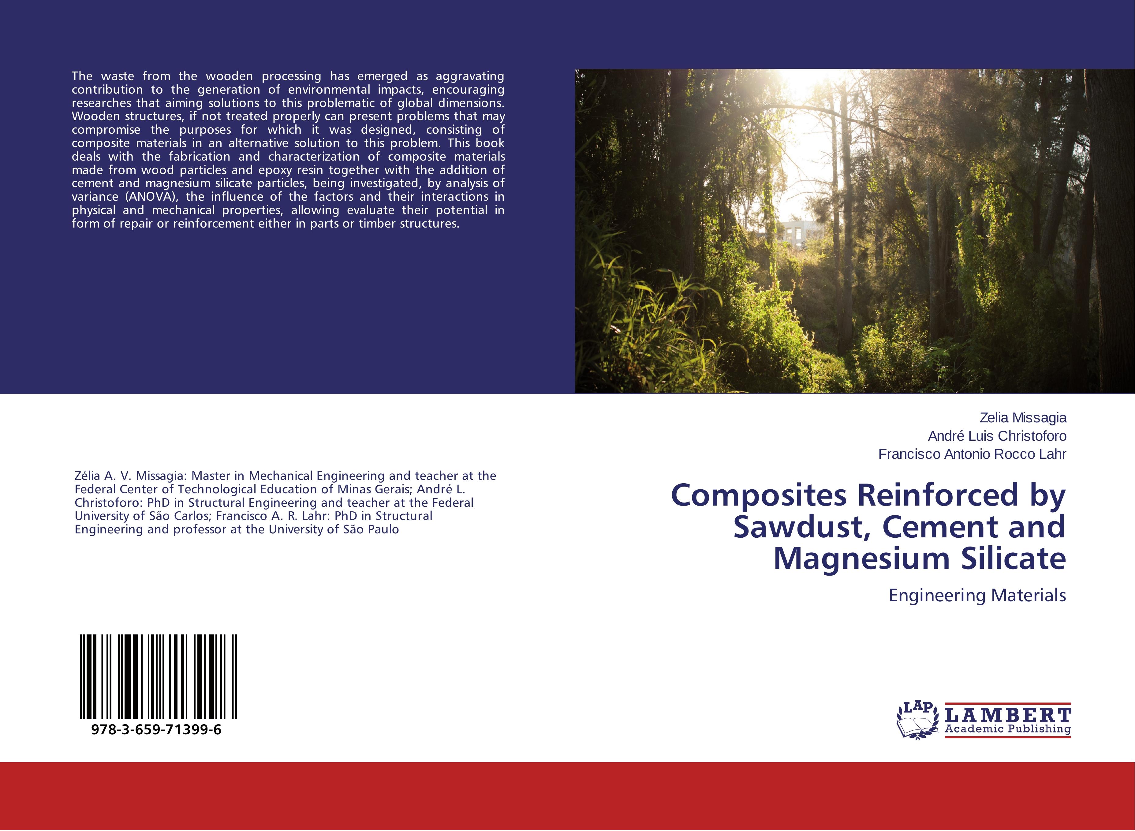 Composites Reinforced by Sawdust, Cement and Magnesium Silicate - Zelia Missagia André Luis Christoforo Francisco Antonio Rocco Lahr