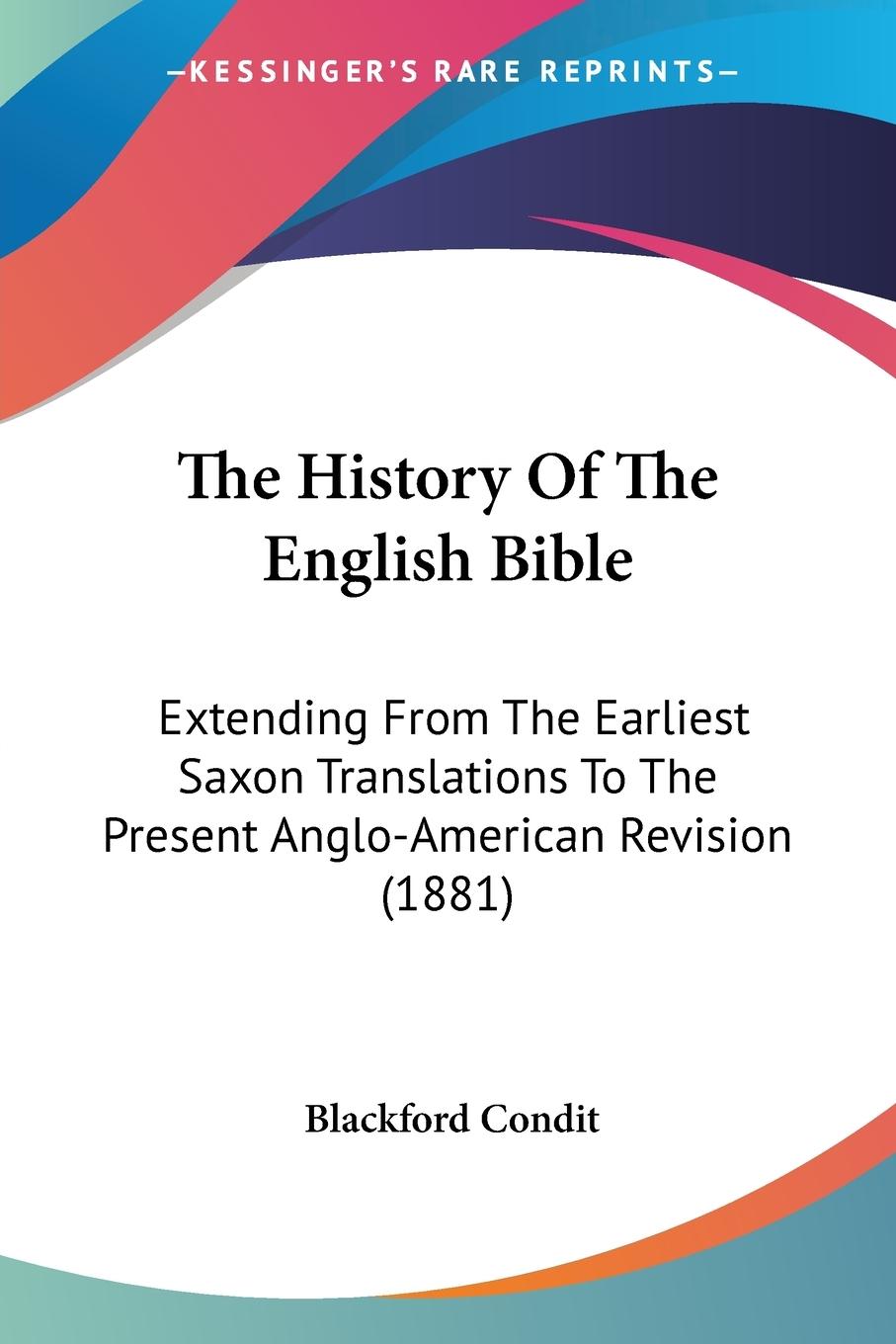 The History Of The English Bible - Condit, Blackford