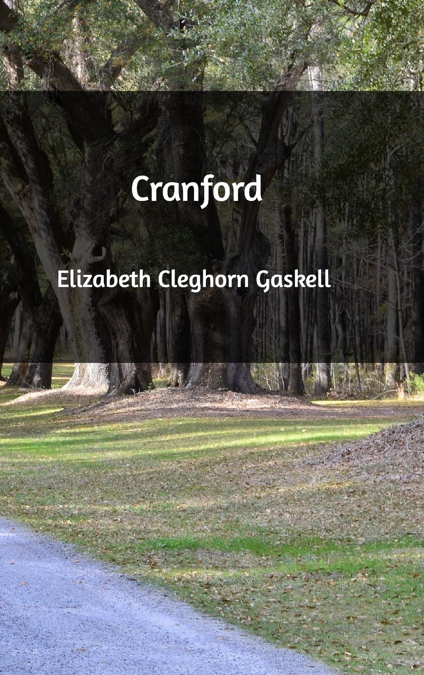 Cranford - Gaskell, Elizabeth Cleghorn