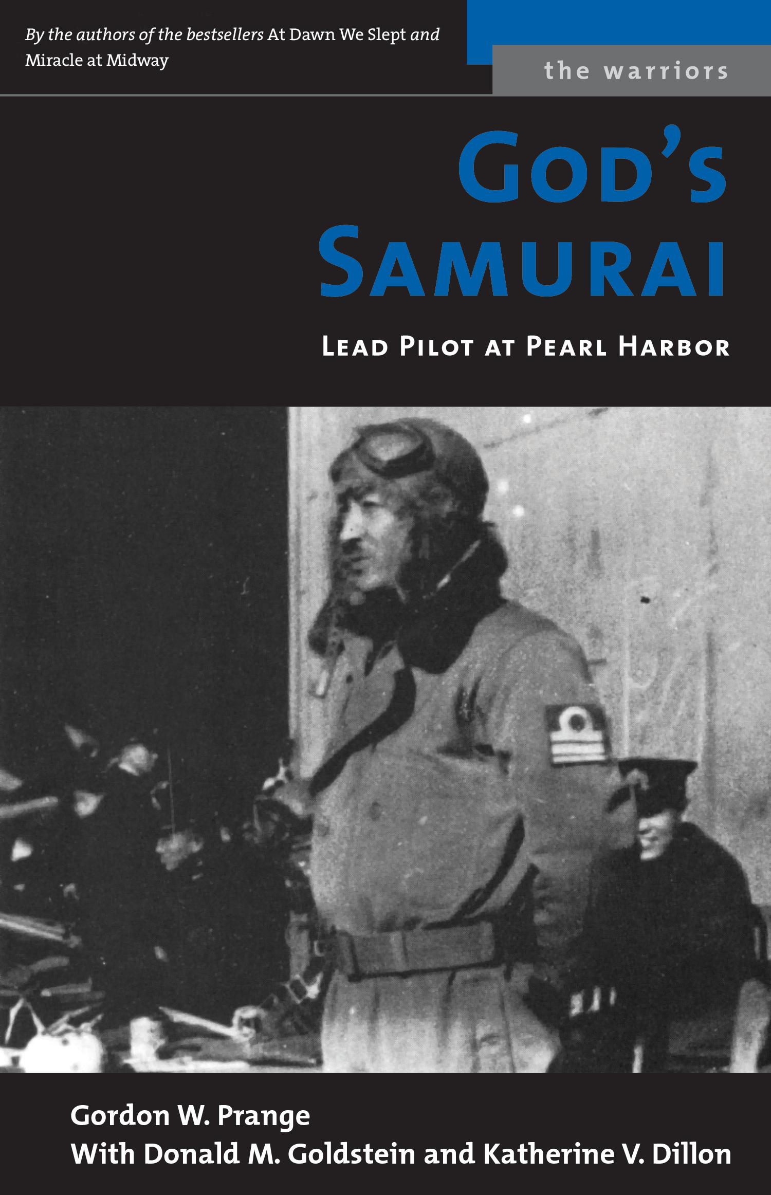 God s Samurai: Lead Pilot at Pearl Harbor - Prange, Gordon W. Goldstein, Donald M. Dillon, Katherine V.