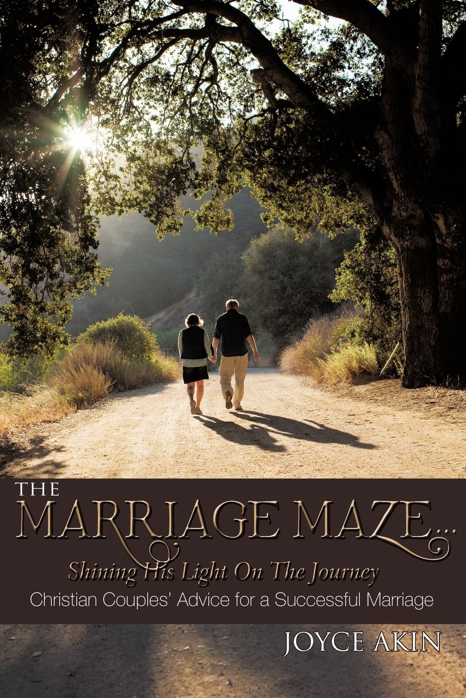 The Marriage Maze... Shining His Light on the Journey - Akin, Joyce