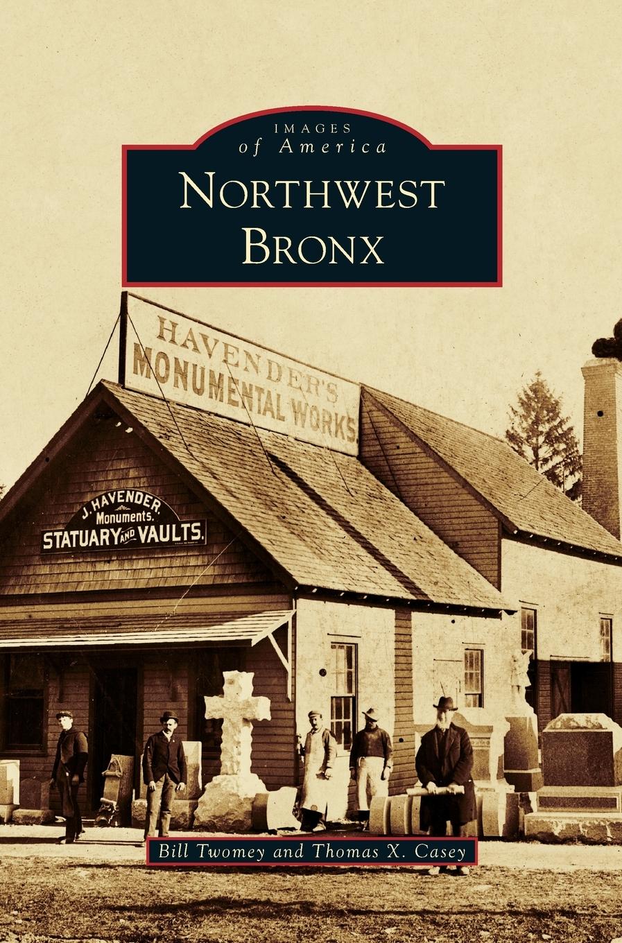 Northwest Bronx - Twomey, Bill Casey, Thomas X.