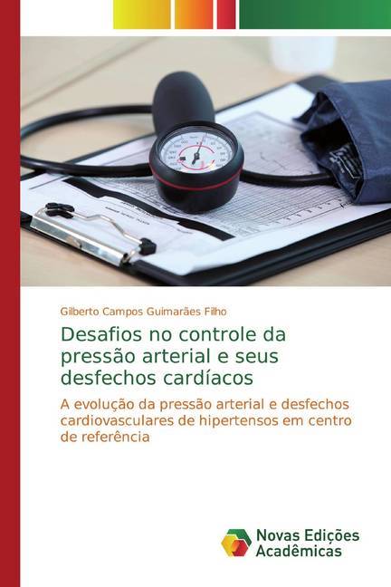 Desafios no controle da pressão arterial e seus desfechos cardíacos - Gilberto Campos Guimarães Filho