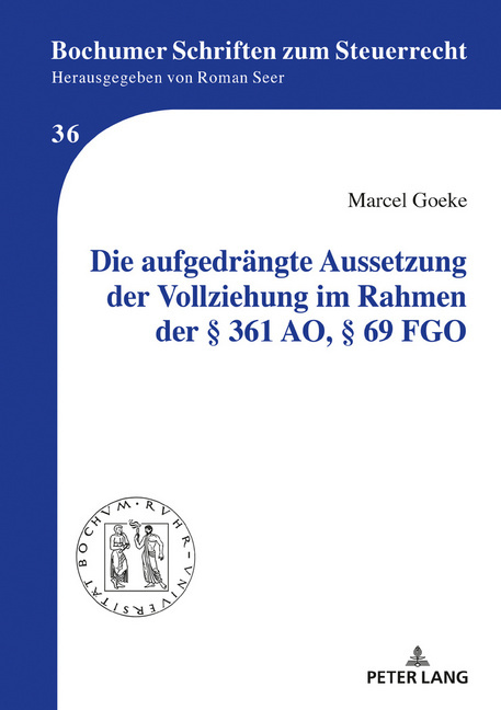 Die Aufgedrängte Aussetzung Der Vollziehung Im Rahmen Der 361 AO, 69 ...