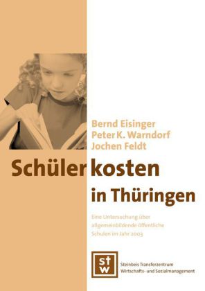 Schuelerkosten in Thueringen - Eisinger, Bernd Feldt, Jochen Warndorf, Peter K.