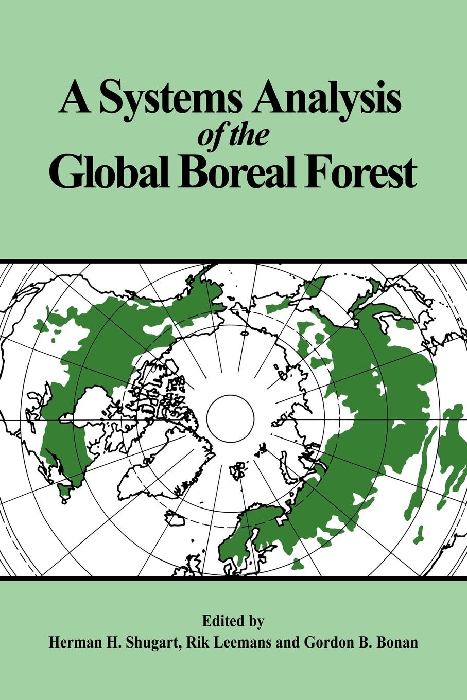 A Systems Analysis of the Global Boreal Forest - Shugart, Herman H.