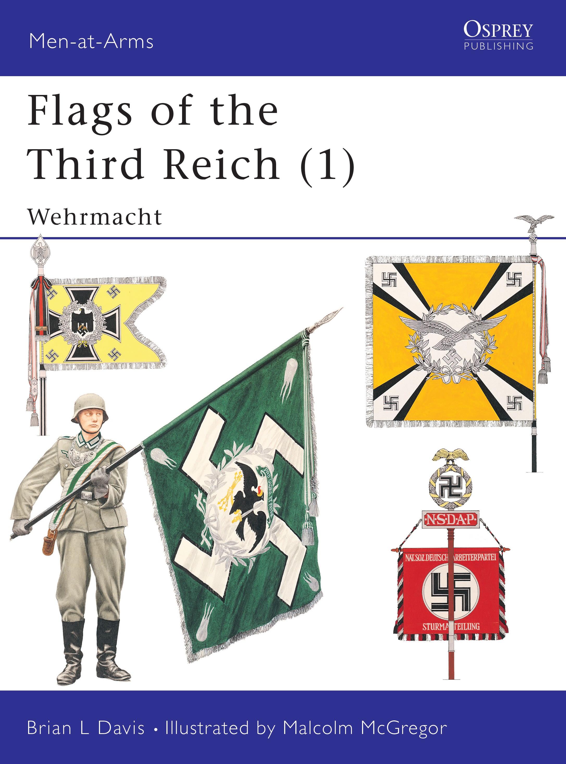 Flags of the Third Reich (1): Wehrmacht - Davis, Brian L.