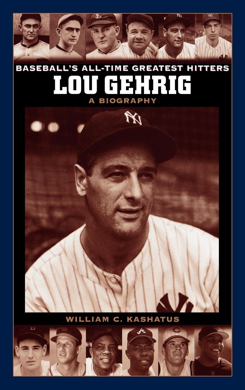 Lou Gehrig - Kashatus, William C.