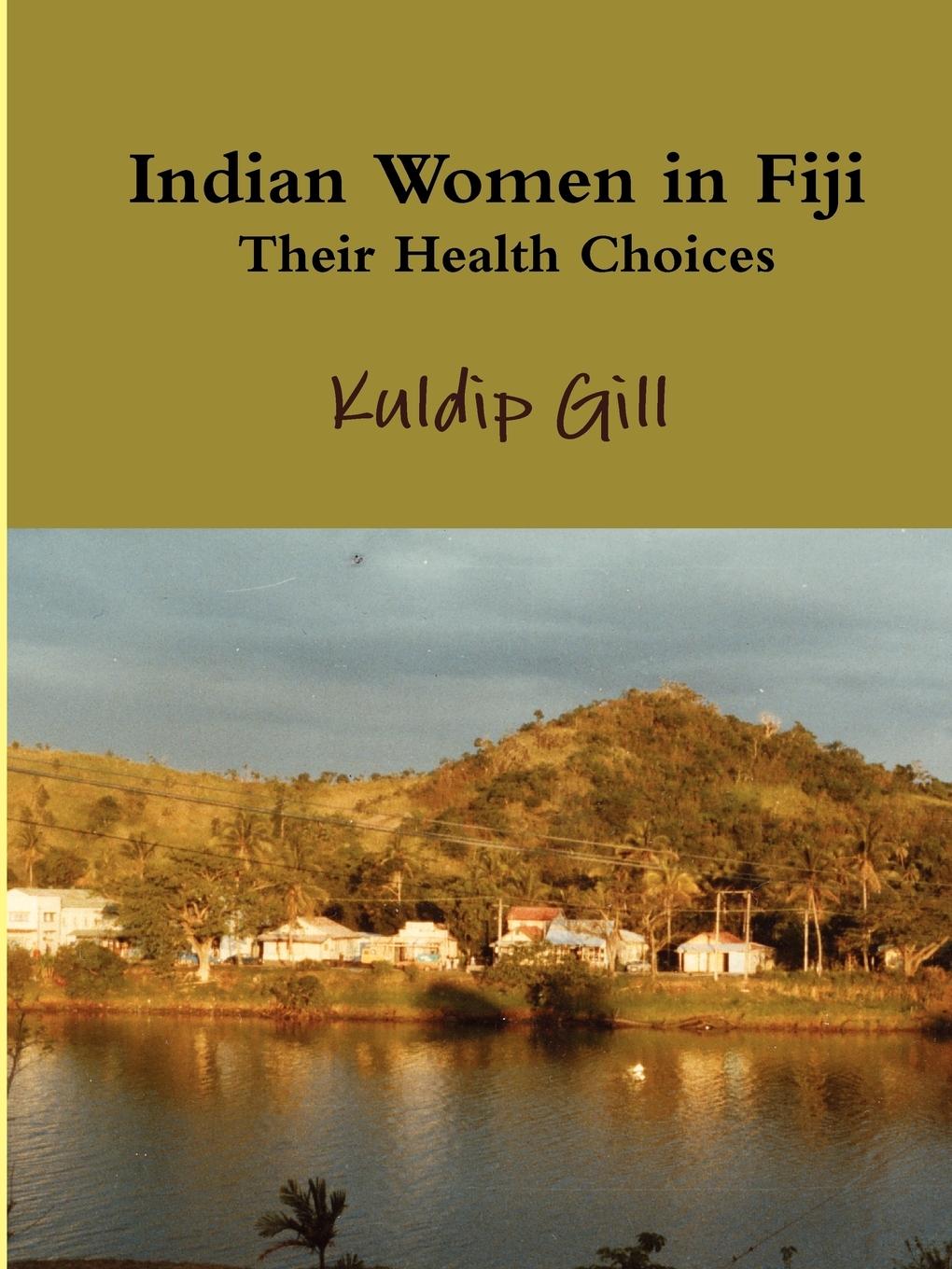 Indian Women in Fiji - Gill, Kuldip