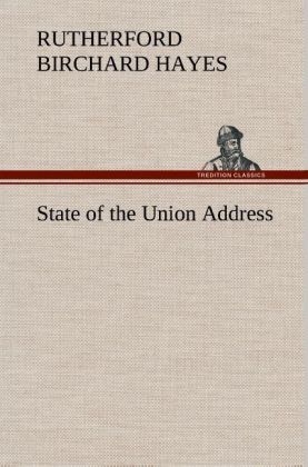 State of the Union Address - Hayes, Rutherford Birchard