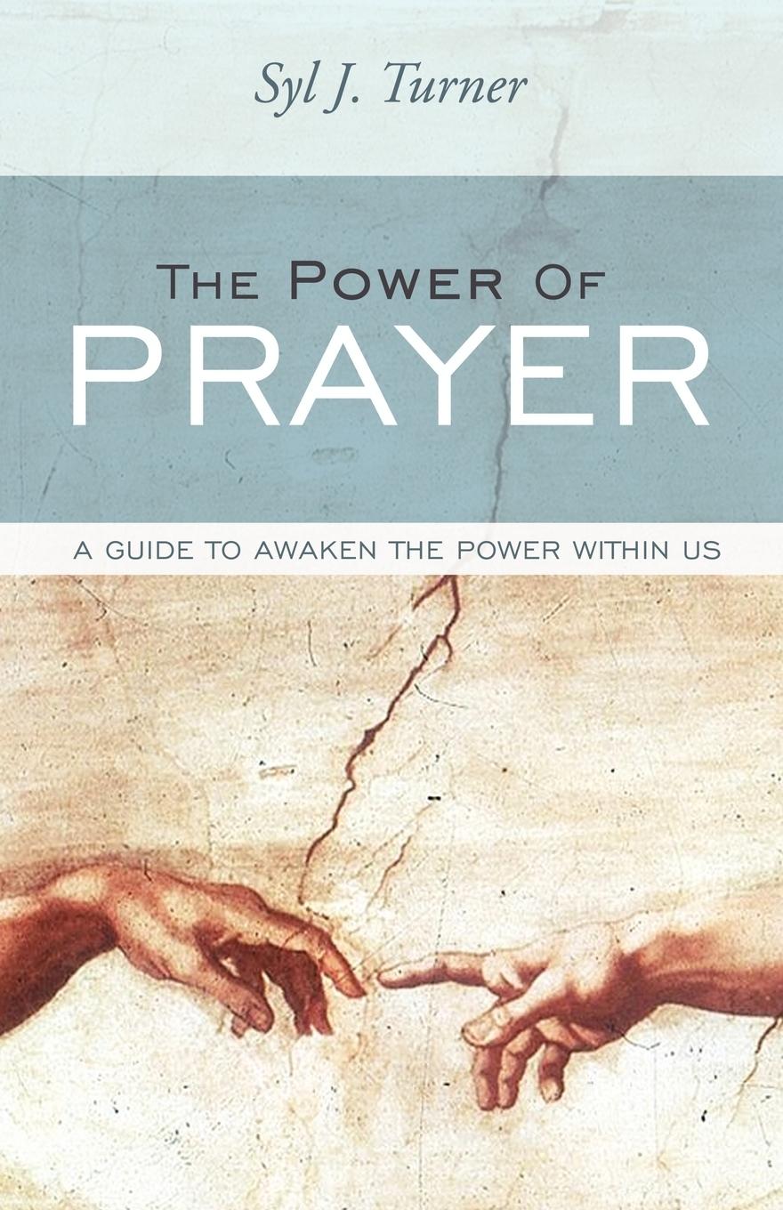 The Power of Prayer - Syl J. Turner, J. Turner Syl J. Turner