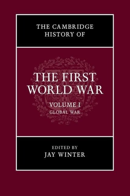 The Cambridge History of the First World War - Winter, Jay