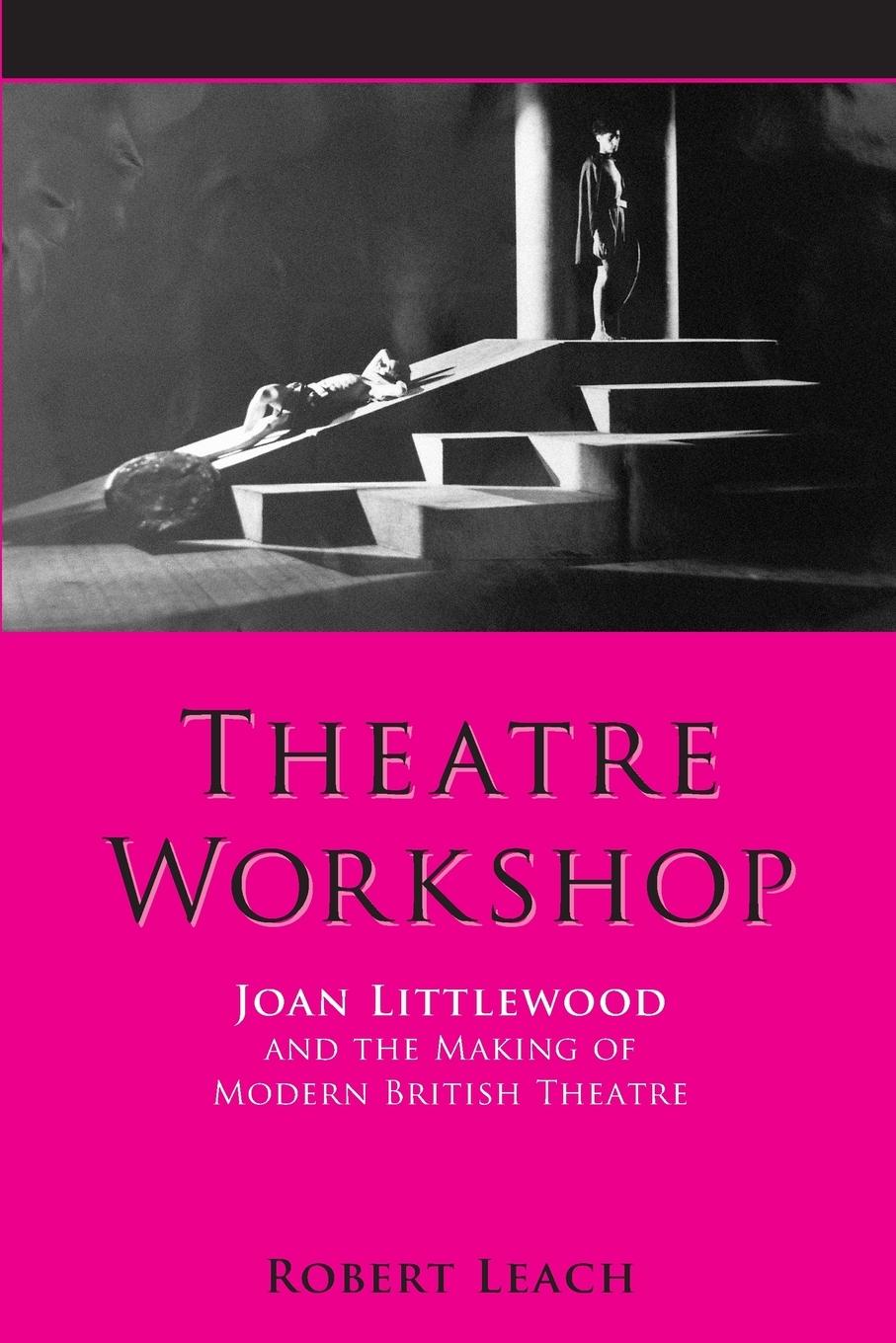 Theatre Workshop - Leach, Robert
