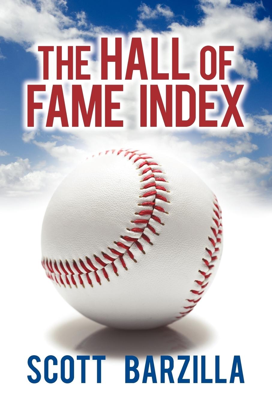 The Hall of Fame Index - Barzilla, Scott