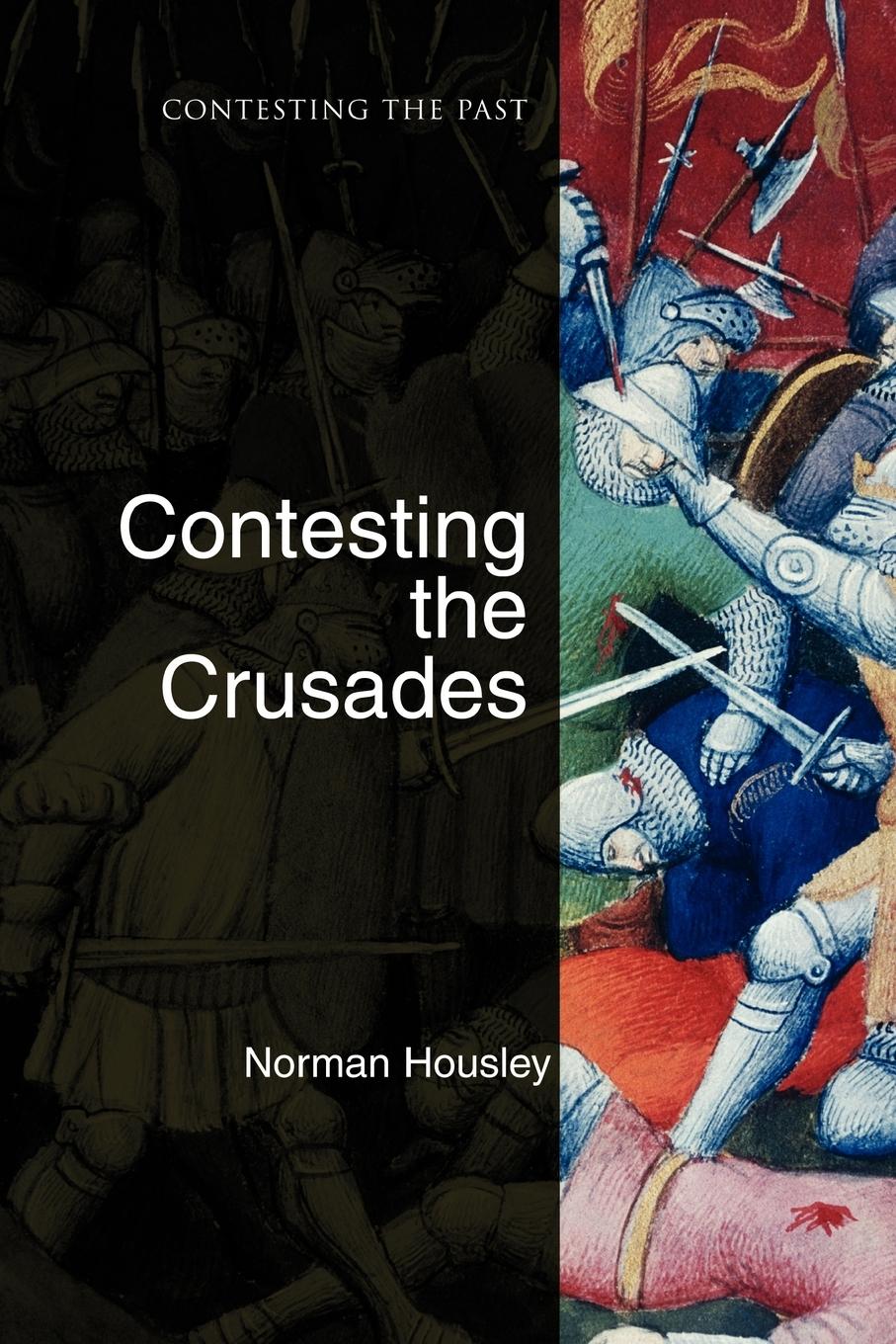 Contesting the Crusades - Housley
