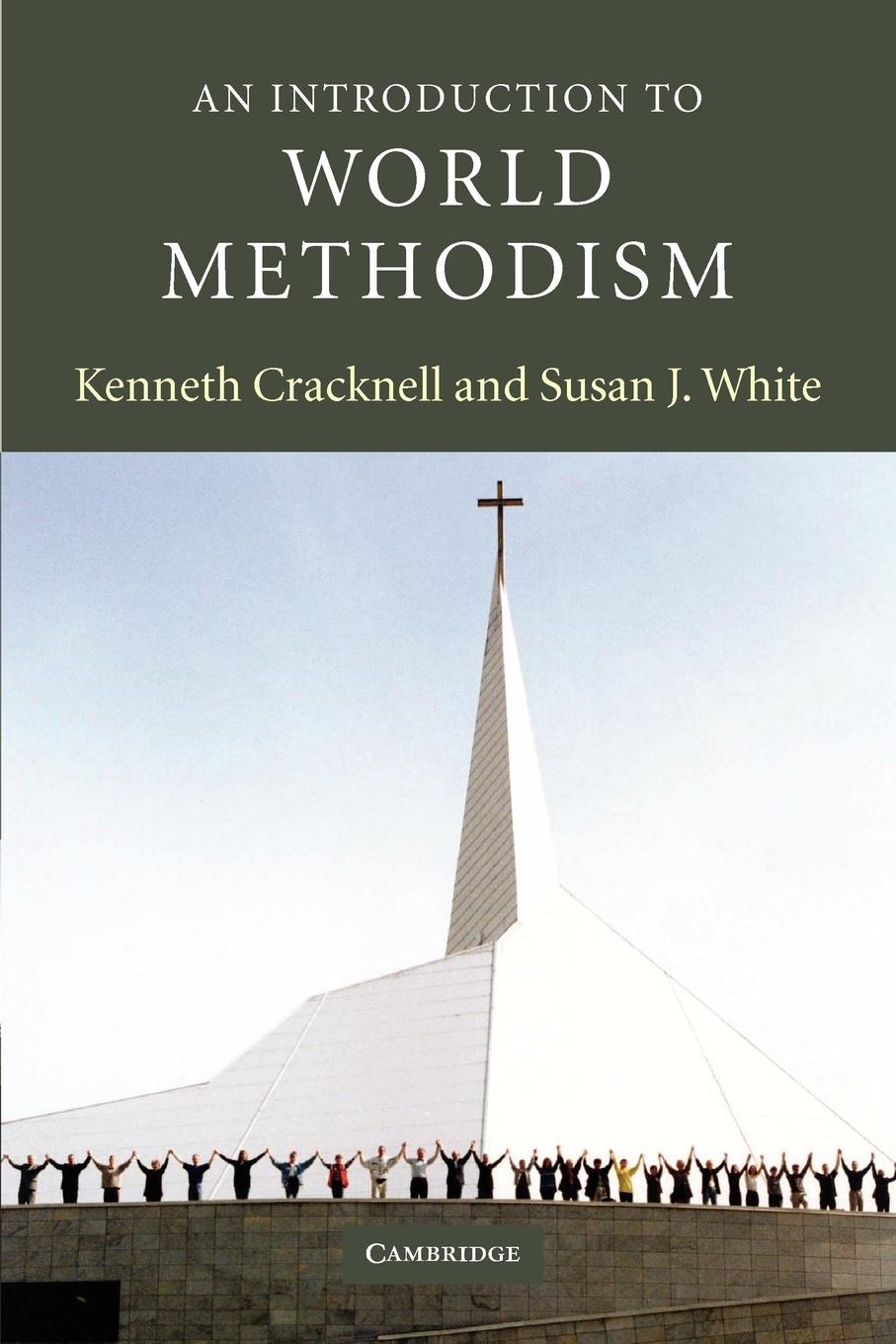 An Introduction to World Methodism - Cracknell, Kenneth White, Susan J.