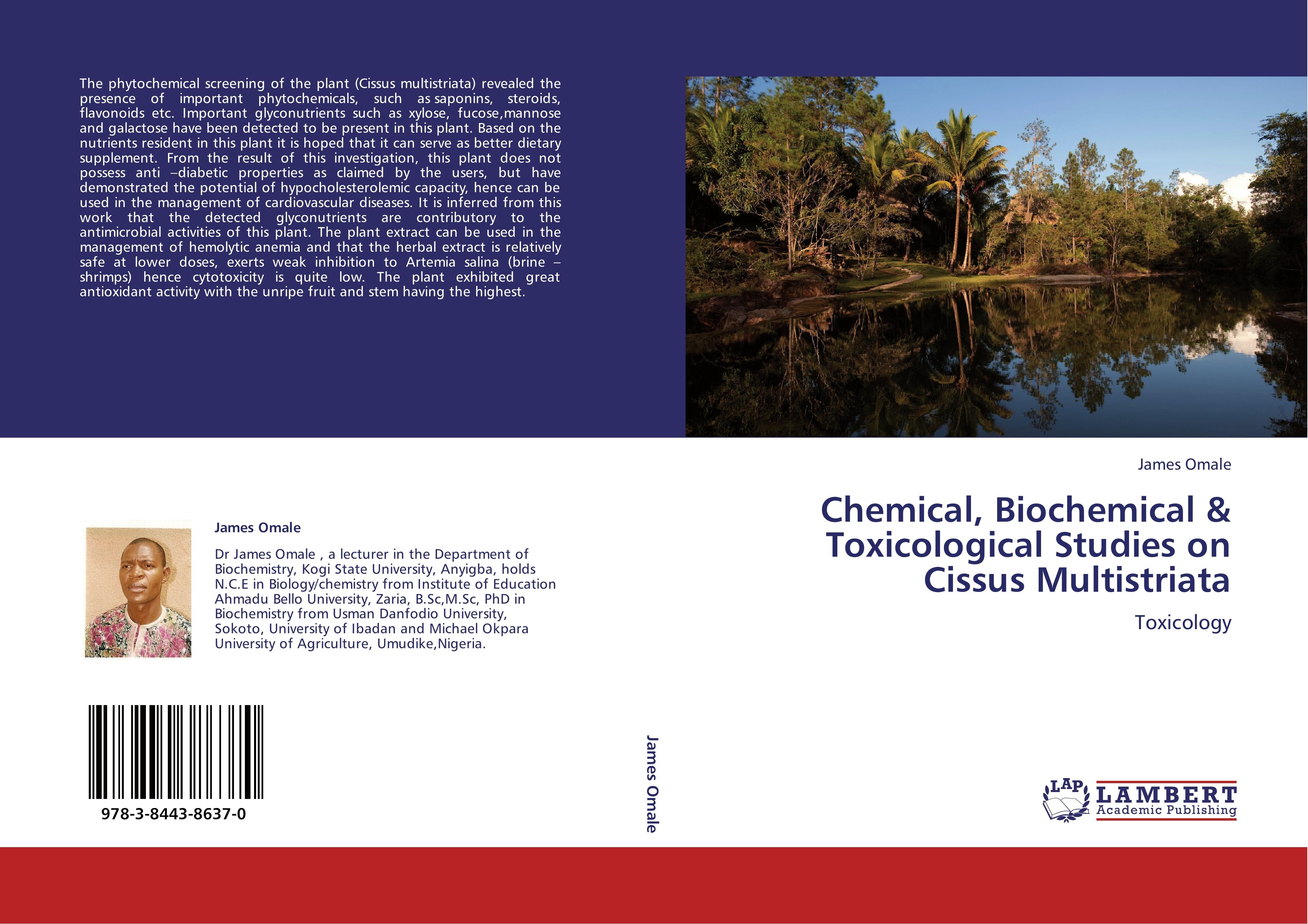 Chemical, Biochemical & Toxicological Studies on Cissus Multistriata - James Omale