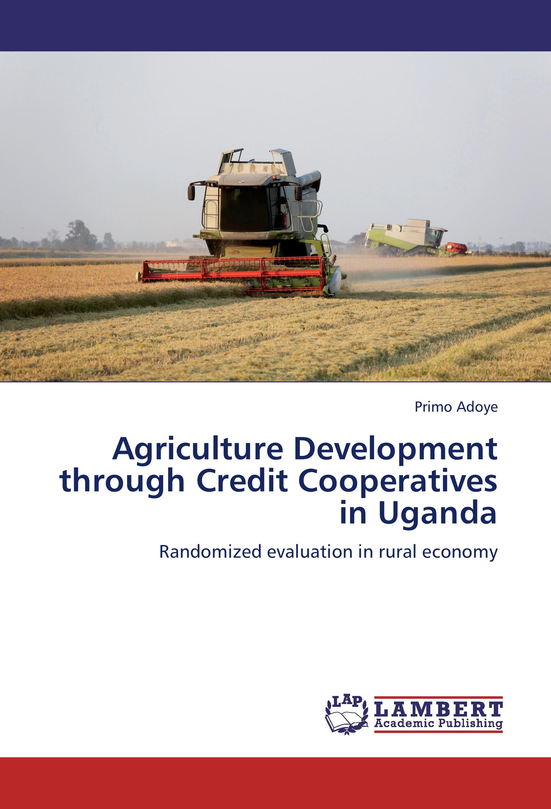 Agriculture Development through Credit Cooperatives in Uganda - Adoye, Primo