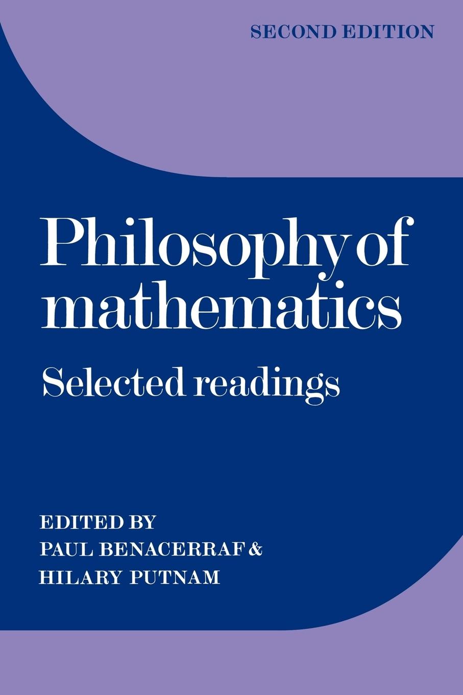 Philosophy of Mathematics - Benacerraf, Paul Putnam, Hilary
