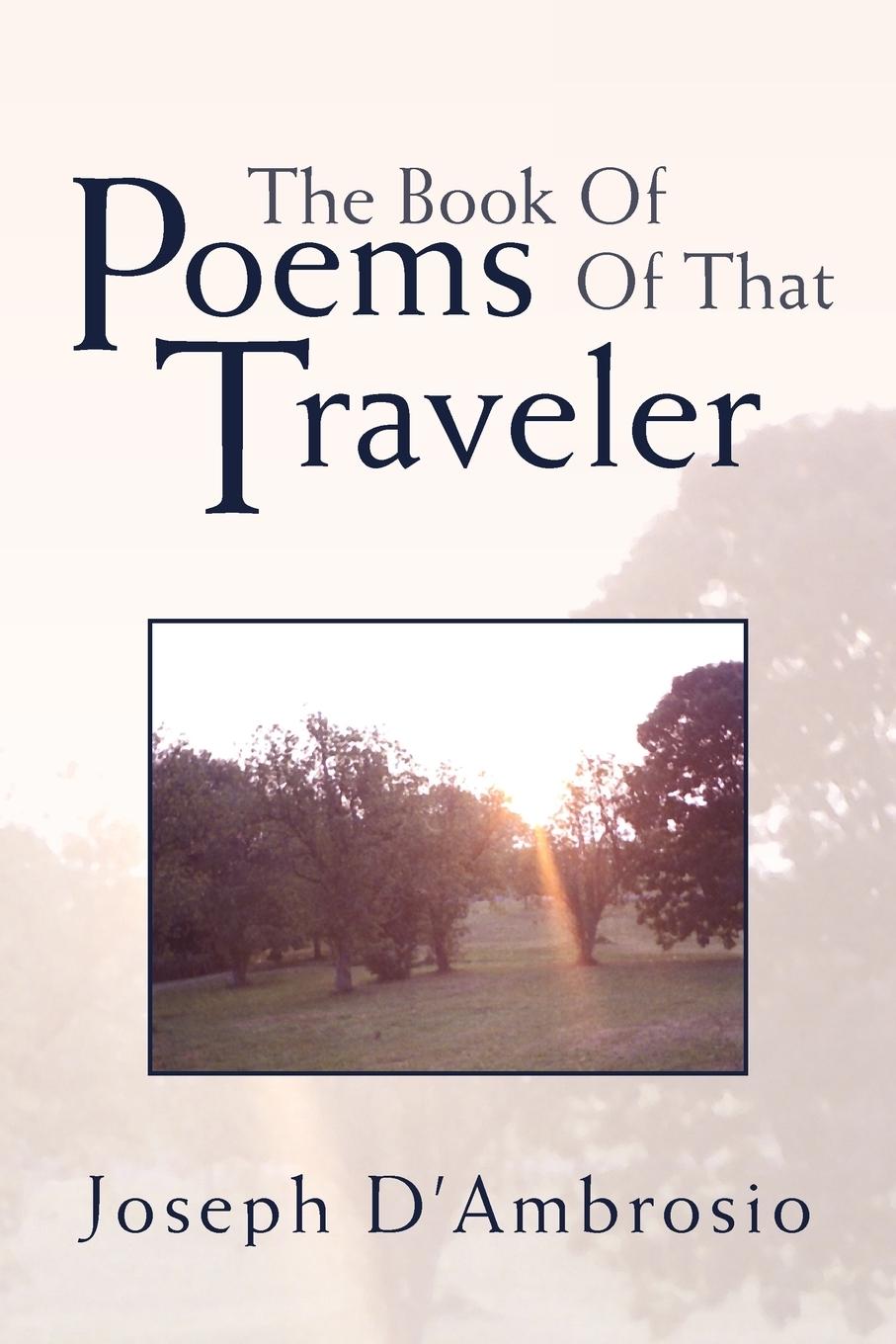 The Book Of Poems Of That Traveler - Joseph D Ambrosio