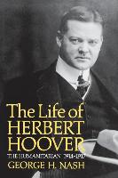 The Life of Herbert Hoover - Nash, George H.