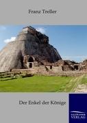 Der Enkel der Koenige - Treller, Franz