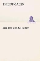 Der Irre von St. James - Galen, Philipp