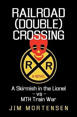 Railroad (Double) Crossing - Jim Mortensen, Mortensen