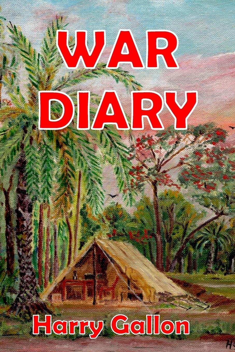 WAR DIARY - Gallon, Harry