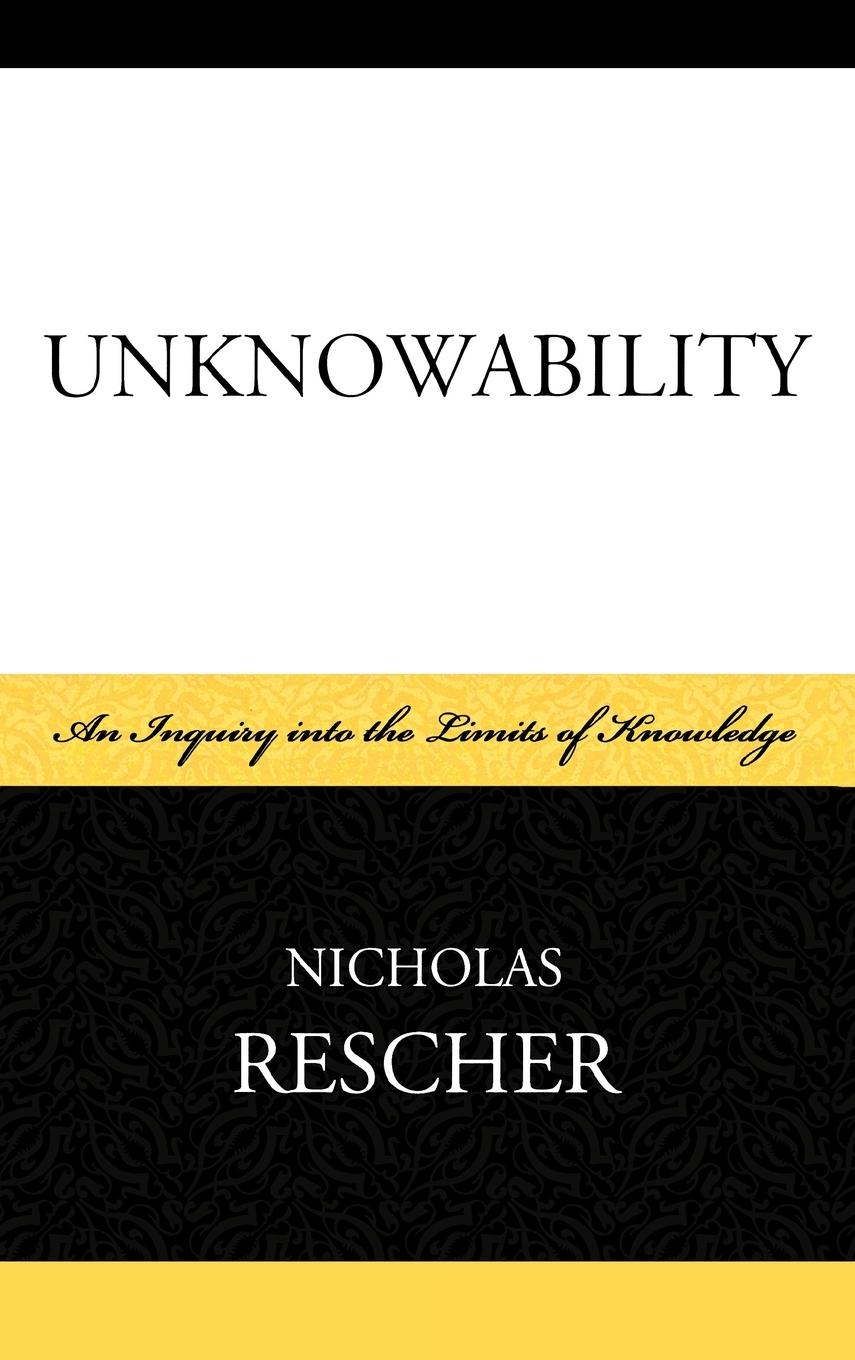 Unknowability - Rescher, Nicholas