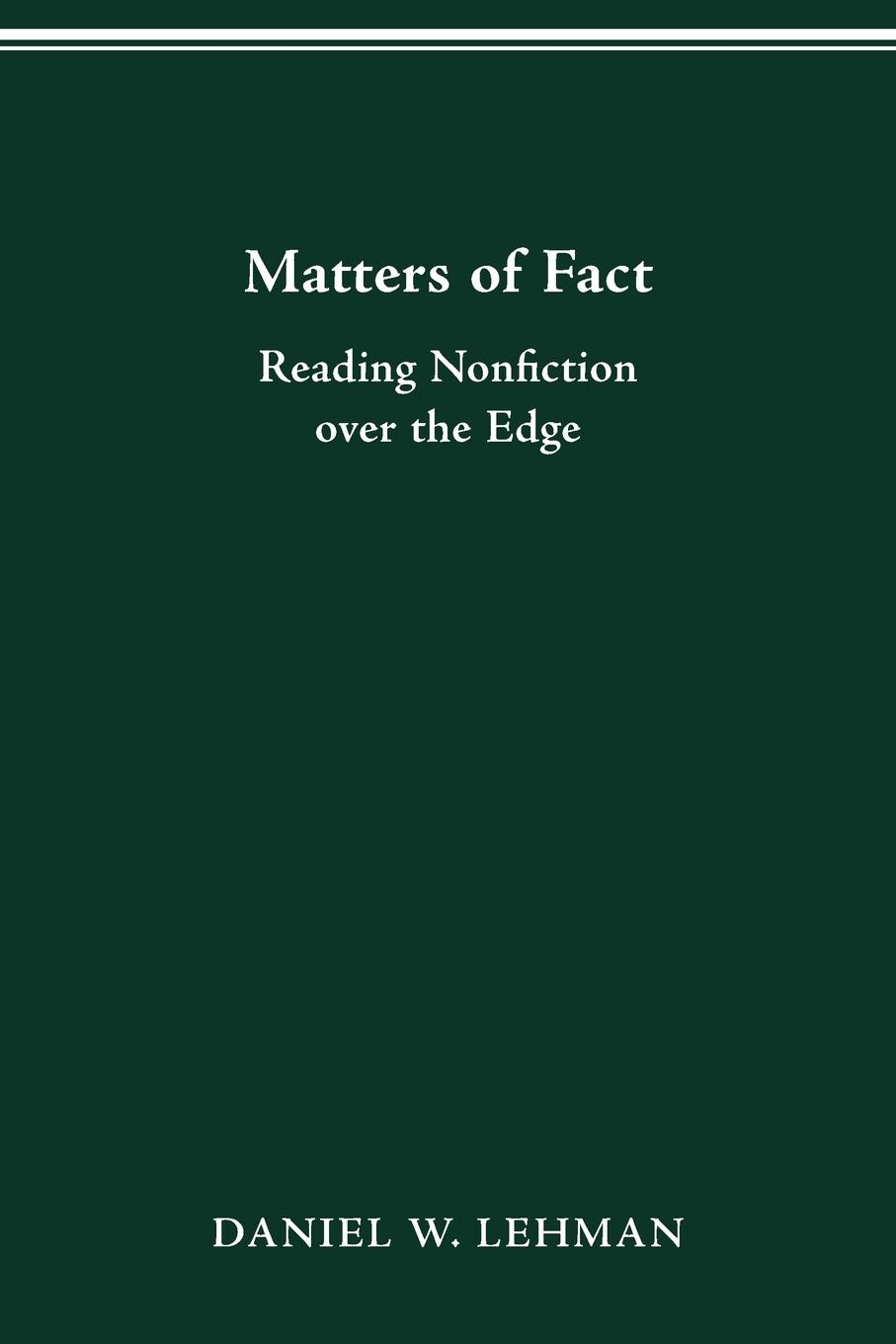 MATTERS OF FACT - Lehman, Daniel W.