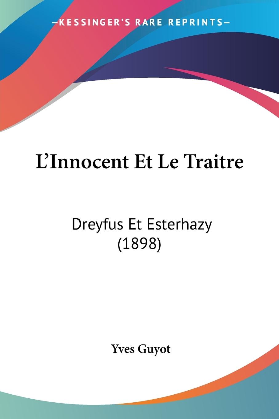 L Innocent Et Le Traitre - Guyot, Yves