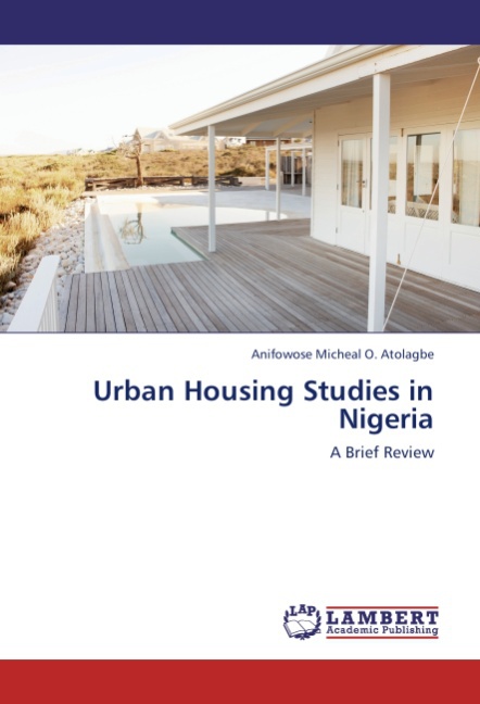 Urban Housing Studies in Nigeria - Atolagbe, Anifowose Micheal O.