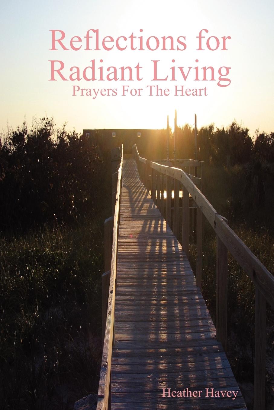 Reflections for Radiant Living Volume 1 - Havey, Heather