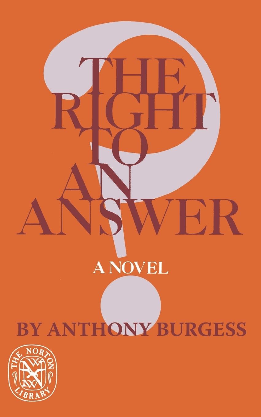 The Right to an Answer - Burgess, Anthony