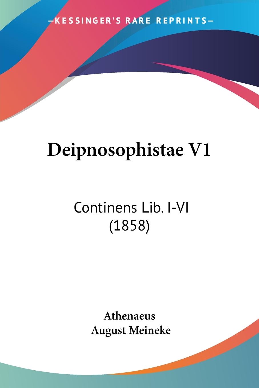 Athenaeus: Deipnosophistae V1 - Athenaeus