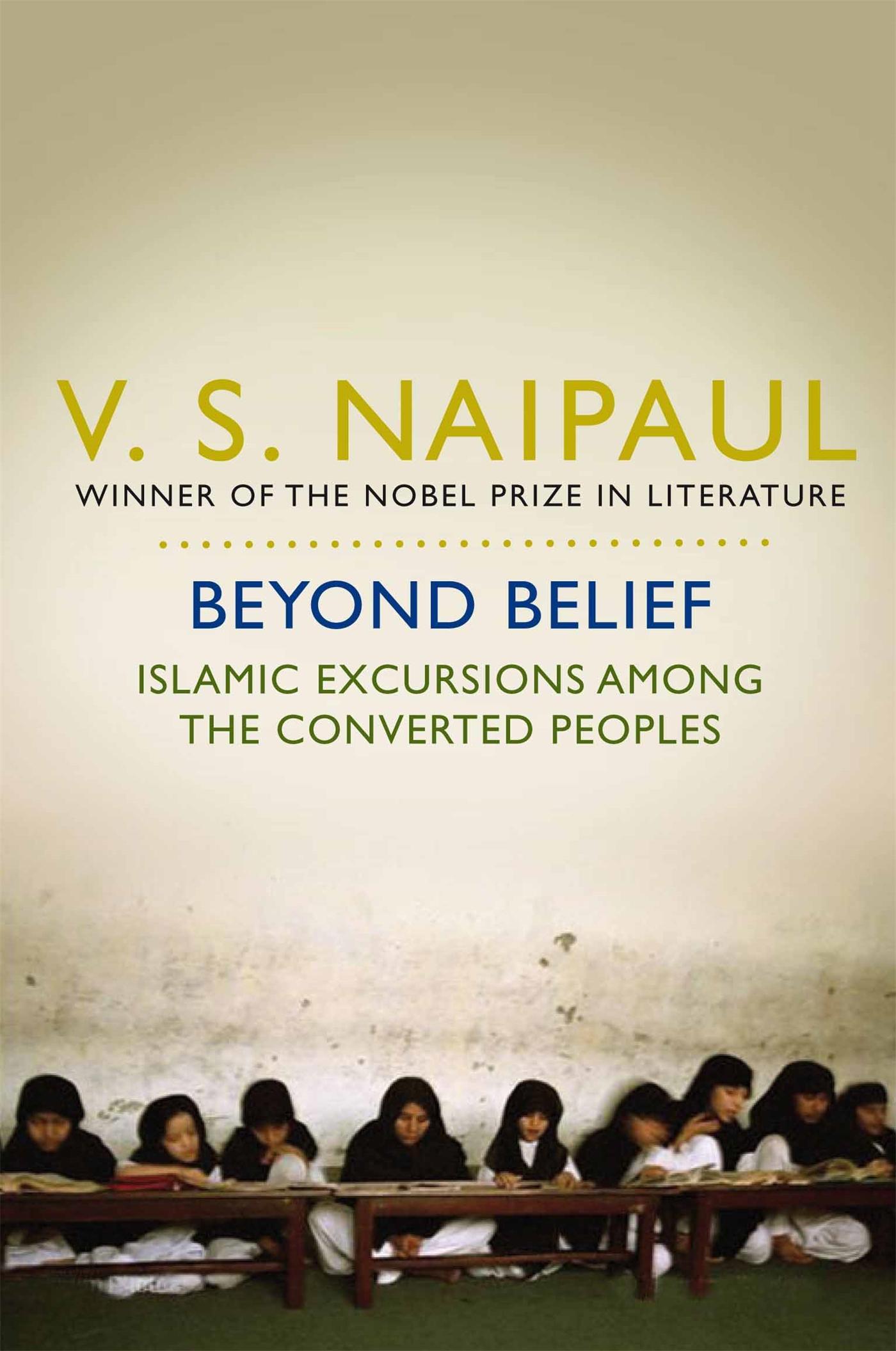 Beyond Belief - Naipaul, V. S.