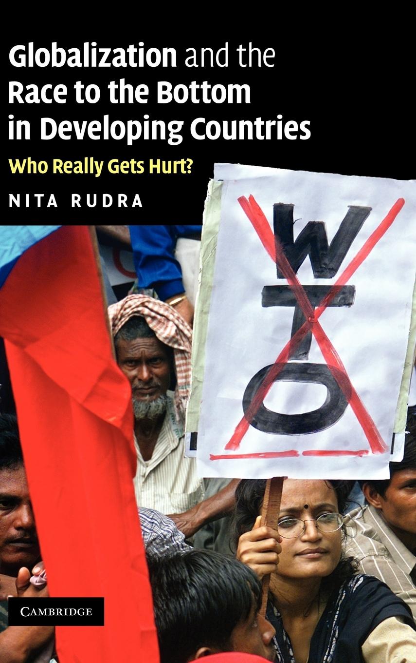 Globalization and the Race to the Bottom in Developing Countries - Rudra, Nita Nita, Rudra