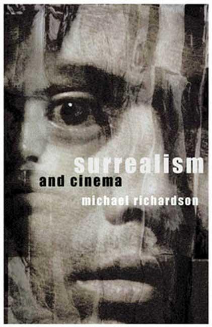 SURREALISM & CINEMA - Richardson, Michael
