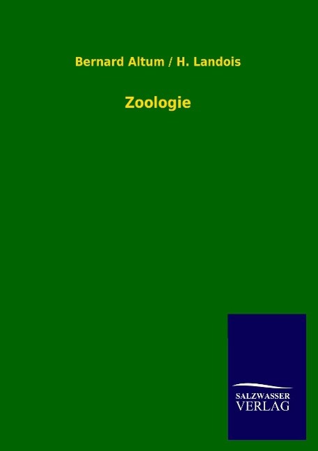Zoologie - Altum, Bernard Landois, H.