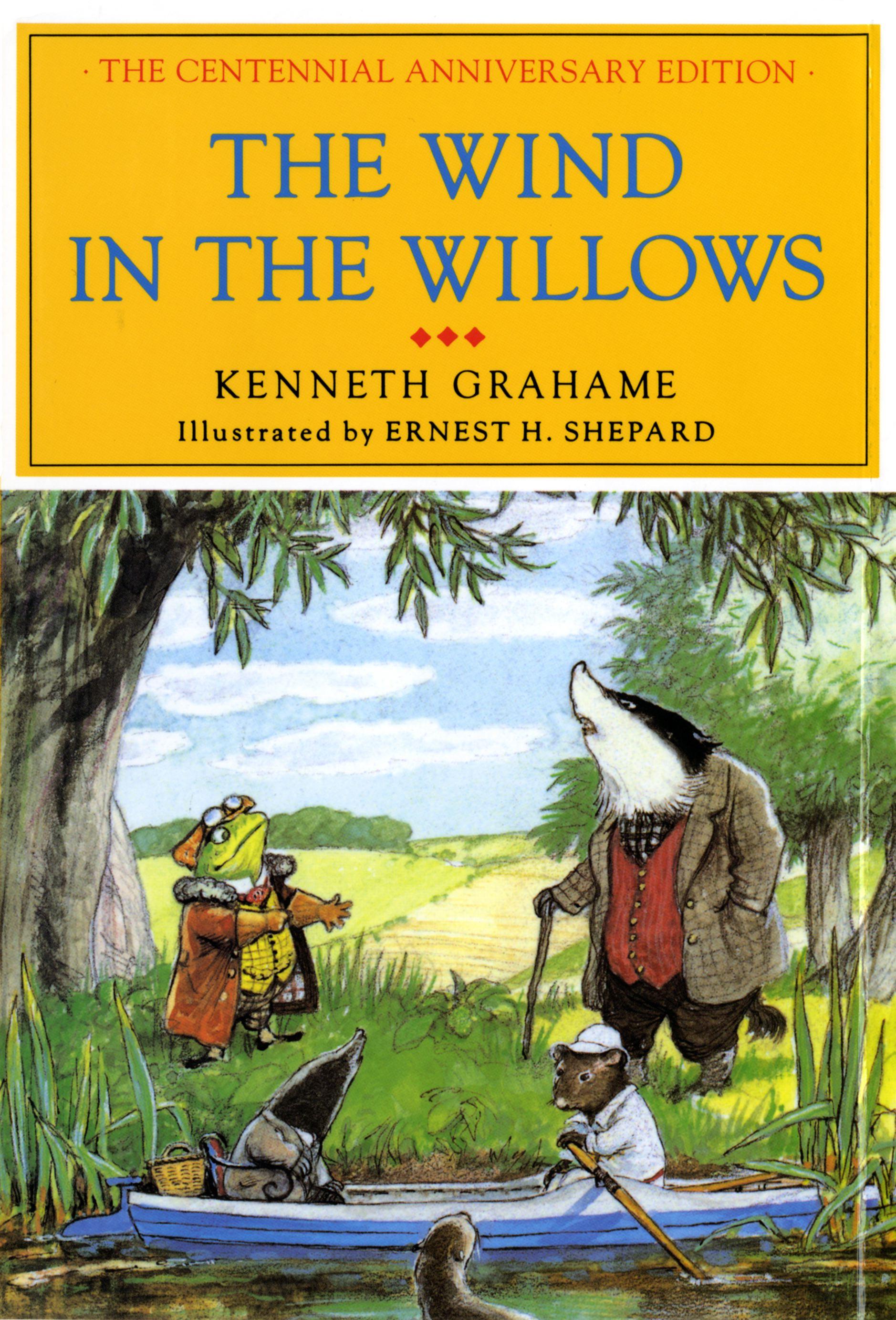 The Wind in the Willows: The Centennial Anniversary Edition - Grahame, Kenneth