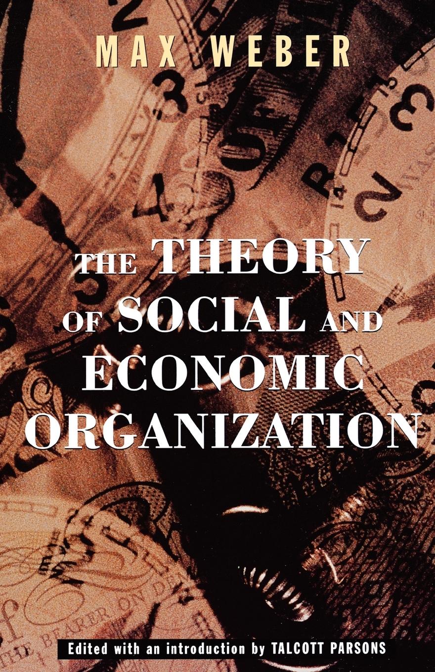 The Theory of Social and Economic Organization - Weber, Max