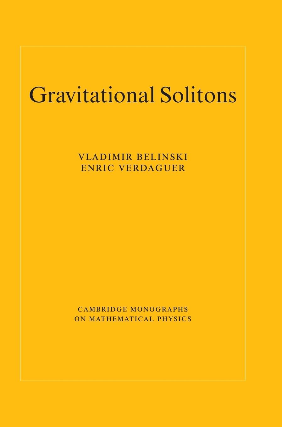 Gravitational Solitons - Belinski, V. Belinski, Vladimir Verdaguer, Enric