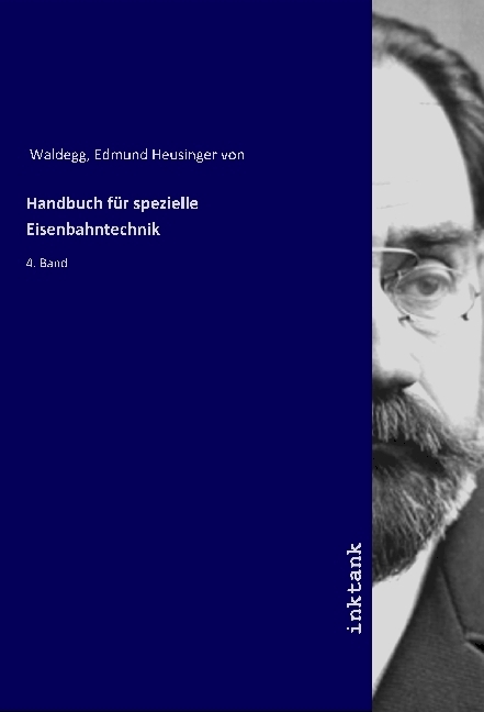 Handbuch fuer spezielle Eisenbahntechnik - Heusinger von Waldegg, Edmund
